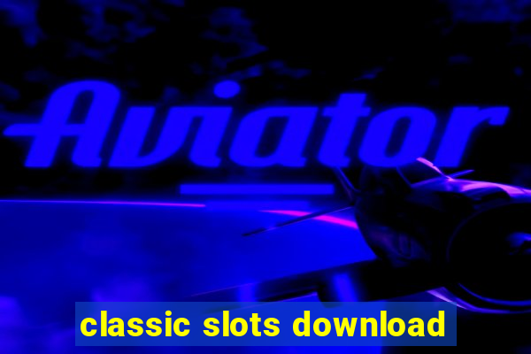 classic slots download